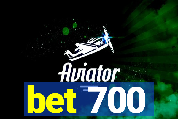 bet 700